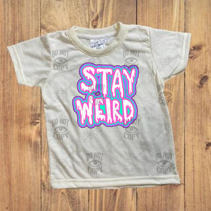 Stay Weird (S.C)